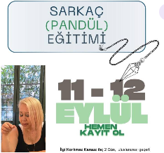 Sarkaç (Pandül) Eğitimi 11 – 12 Eylül 2025